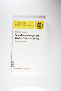 Nachbarrechtsgesetz Baden-Württemberg (Landesrecht Baden-Württemberg) - Bruns, Patrick Nachbarrechtsgesetz Baden-Württemberg (Landesrecht Baden-Württemberg) - Bruns, Patrick
