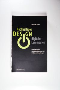 Nachhaltiges Design digitaler Lernmedien Nachhaltiges Design digitaler Lernmedien