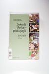 Zukunft Reformpädagogik