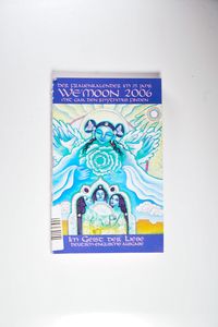 We Moon 2006 - Der Frauenkalender im 25. Jahr - mit Gaia den Rhythmus finden - Im Geist der Liebe - Deutsch-Englische Ausgabe - diverse Autoren We Moon 2006 - Der Frauenkalender im 25. Jahr - mit Gaia den Rhythmus finden - Im Geist der Liebe - Deutsch-Englische Ausgabe - diverse Autoren