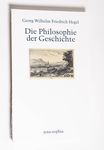 Die Philosophie der Geschichte : Vorlesungsmitschr