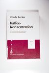 Kaffee-Konzentration: Zur Entwicklung Und Organisa