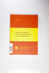 Vertragsauflösung wegen Nichterfüllung im spanischen Recht Vertragsauflösung wegen Nichterfüllung im spanischen Recht