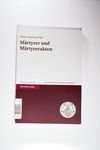 Märtyrer und Märtyrerakten (Altertumswissenschaf