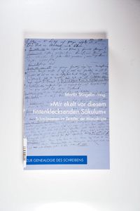 Mir ekelt vor diesem tintenklecksenden Säkulum Mir ekelt vor diesem tintenklecksenden Säkulum