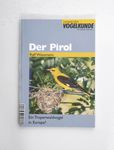 Der Pirol : ein Tropenwaldvogel in Europa? / Ralf 