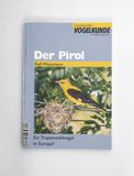 Der Pirol : ein Tropenwaldvogel in Eur...