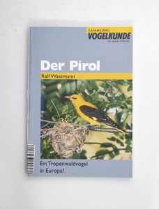 Der Pirol : ein Tropenwaldvogel in Eur... Der Pirol : ein Tropenwaldvogel in Eur...