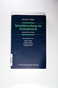 Sprachforschung im Grenzbereich - Heinrich Löffler Sprachforschung im Grenzbereich - Heinrich Löffler