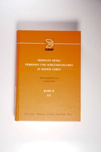 Hermann Hesse: Personen und Schlüsselfiguren in seinem Leben. Ein alphabetisch a - Apel, Ursula