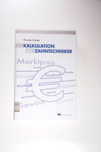 Kalkulation für Zahntechniker Kalkulation für Zahntechniker