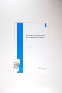 Goethe als Synästhetiker und das Schopenhauer-Syndrom - Hilmar Dreßler Goethe als Synästhetiker und das Schopenhauer-Syndrom - Hilmar Dreßler