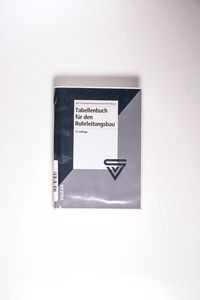 Tabellenbuch für den Rohrleitungsbau Tabellenbuch für den Rohrleitungsbau