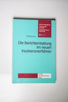 Die Berichterstattung im neuen Insolvenzverfahren 