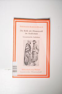 Die Rolle der Homoerotik im Arabertum: Gesammelte Aufsätze 1921-1928 (Bibliothek rosa Winkel - Sonderreihe Wissenschaft)