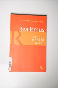 Realismus. Epoche - Autoren - Werke