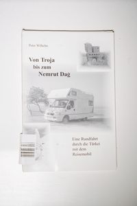 Von Troja bis zum Nemrut Dag