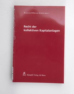 Recht der kollektiven Kapitalanlagen /... Recht der kollektiven Kapitalanlagen /...