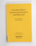 Gerichtsverfahren zwischen Gerechtigkeit und Ökon