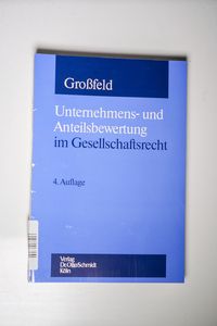 Unternehmens- und Anteilsbewertung im Gesellschaftsrecht
