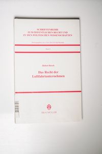 Das Recht der Luftfahrtunternehmen Eine Untersuchung nach oesterreichischem Recht und europäischem Gemeinschaftsrecht Das Recht der Luftfahrtunternehmen Eine Untersuchung nach oesterreichischem Recht und europäischem Gemeinschaftsrecht