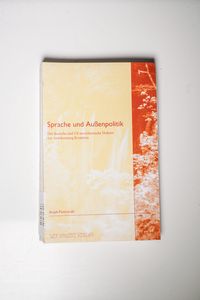 Sprache und Aussenpolitik: der deutsche und US-amerikanische Diskurs zur Anerkennung Kroatiens