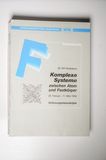Komplexe Systeme zwischen Atom und Festkörper. Vorlesungsmanuskripte des 25. Iff-Ferienkurses 28.2.-11.3.1994