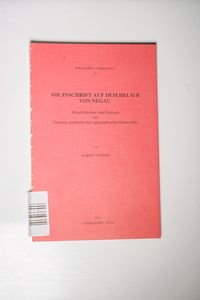 Die Inschrift auf dem Helm B von Negau: Möglichkeiten und Grenzen der Deutung norditalienischer epigraphischer Denkmäler (Philologica Germanica)