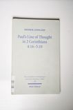 Paul s Line of Thought in 2 Corinthians 4:16-5:10