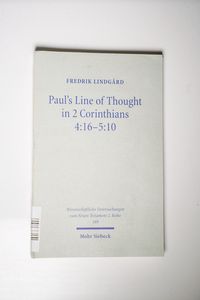 Paul s Line of Thought in 2 Corinthians 4:16-5:10