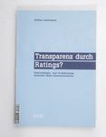 Transparenz durch Ratings? : Unternehmens- und Pro