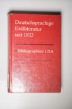 Bibliographien. Schriftsteller, Publizisten und Literaturwissenschaftler in den USA Reprint 2018