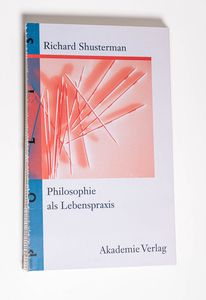 Philosophie als Lebenspraxis : Wege in... Philosophie als Lebenspraxis : Wege in...