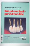 Implantatprothetik: Redaktion Das Dentallabor