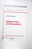 Soziale Krisen und Gesundheit, Siegrist, Johannes - Siegrist, Johannes