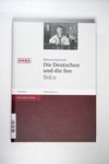 Die Deutschen Und Die See: Studien Zur Deutschen M