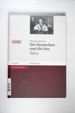 Die Deutschen Und Die See: Studien Zur Deutschen Marinegeschichte Des 19. Und 20. Jahrhunderts, Teil II (Historische Mitteilungen - Beihefte) - Salewski, Michael