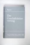 Der Geschäftsleitervertrag Begründung, Inhalt u.
