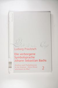 Die verborgene Symbolsprache Johann Sebastian Bachs. Buch Merseburger Berlin