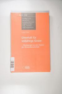 Unterhalt für volljährige Kinder: Überlegungen zu einer Reform des Verwandtenunterhalts - Isabell Götz