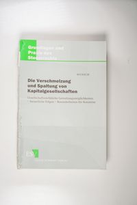 Die Verschmelzung und Spaltung von Kapitalgesellschaften