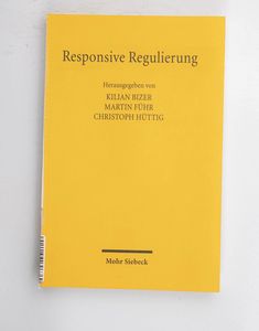 Responsive Regulierung Responsive Regulierung