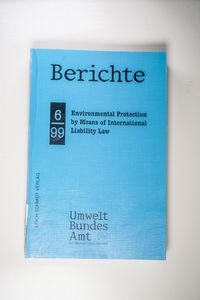 Environmental Protection by Means of International Liability Law