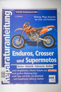 Enduros, Crosser und Supermotos : Wartung, Pflege, Reparatur von Zwei- und Viertaktern. Motor, Elektrik, Fahrwerk, Reifen - Franz J. Schermer