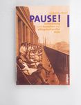 Pause!: Zeitordnung und Auszeiten aus alltagskultu