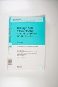 Beiträge zum versicherungsmathematischen Grundwissen (Schriftenreihe angewandte Versicherungsmathematik)