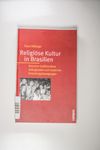 Religiöse Kultur in Brasilien - Franz Höllinger