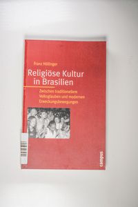 Religiöse Kultur in Brasilien - Franz Höllinger