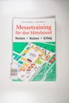 Messetraining für den Mittelstand: Kosten. Nutzen