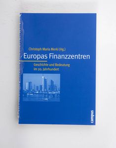 Europas Finanzzentren: Geschichte und ...